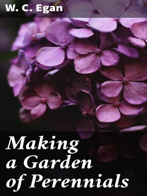 cover image of Making a Garden of Perennials